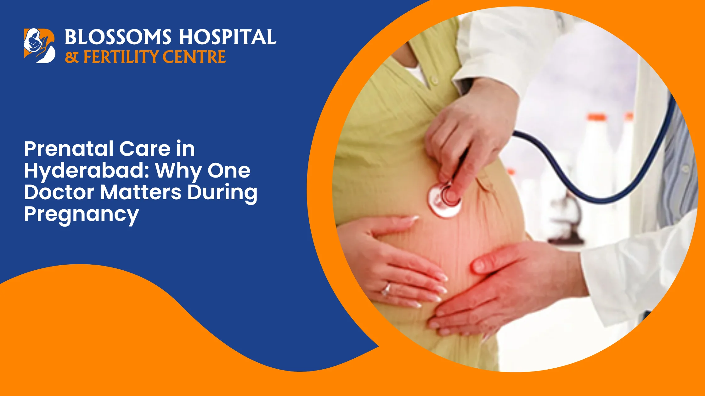 Prenatal Care in Hyderabad: Why One Doctor Matters During Pregnancy